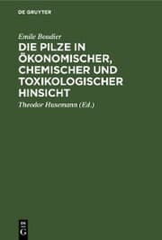 Cover von Die Pilze in ökonomischer, chemischer und toxikologischer Hinsicht