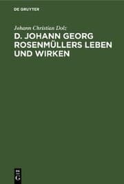Cover von D. Johann Georg Rosenmüllers Leben und Wirken