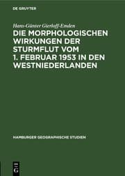 Cover von Die morphologischen Wirkungen der Sturmflut vom 1. Februar 1953 in den Westniederlanden