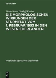 Cover von Die morphologischen Wirkungen der Sturmflut vom 1. Februar 1953 in den Westniederlanden