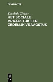 Cover von Het sociale vraagstuk een zedelijk vraagstuk