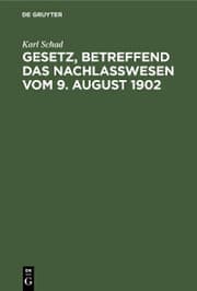 Cover von Gesetz, betreffend das Nachlaßwesen vom 9. August 1902