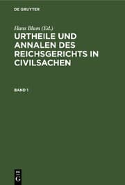 Cover von Urtheile und Annalen des Reichsgerichts in Civilsachen. Band 1