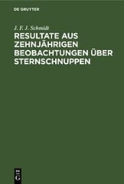 Cover von Resultate aus zehnjährigen Beobachtungen über Sternschnuppen