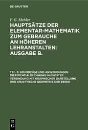 Cover von Grundzüge und Anwendungen Differentialrechnung in engster Verbindung mit graphischer Darstellung und Analytische Geometrie der Ebene