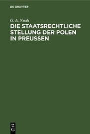 Cover von Die staatsrechtliche Stellung der Polen in Preußen