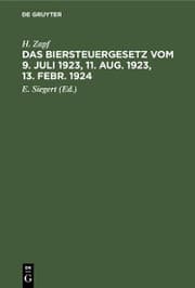 Cover von Das Biersteuergesetz vom 9. Juli 1923,11. Aug. 1923,13. Febr. 1924