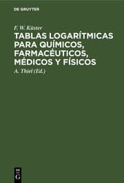 Cover von Tablas logarítmicas para químicos, farmacéuticos, médicos y físicos