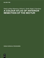 Cover von A Colour Atlas of Anterior Resection of the Rectum