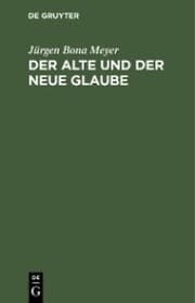 Cover von Der alte und der neue Glaube