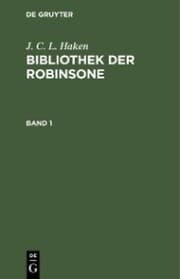 Cover von J. C. L. Haken: Bibliothek der Robinsone. Band 1