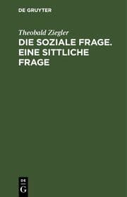 Cover von Die soziale Frage. Eine sittliche Frage