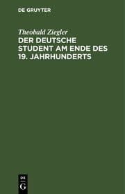Cover von Der deutsche Student am Ende des 19. Jahrhunderts