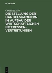 Cover von Die Stellung der Handelskammern im Aufbau der wirtschaftlichen Interessenvertretungen