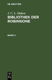 Cover von J. C. L. Haken: Bibliothek der Robinsone. Band 3