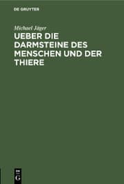 Cover von Ueber die Darmsteine des Menschen und der Thiere