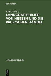 Cover von Landgraf Philipp von Hessen und die Pack'schen Händel