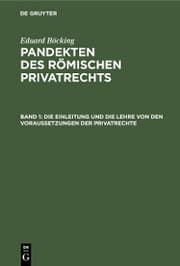 Cover von Die Einleitung und die Lehre von den Voraussetzungen der Privatrechte