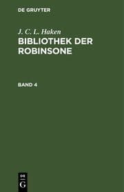 Cover von J. C. L. Haken: Bibliothek der Robinsone. Band 4