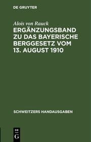 Cover von Ergänzungsband zu Das Bayerische Berggesetz vom 13. August 1910