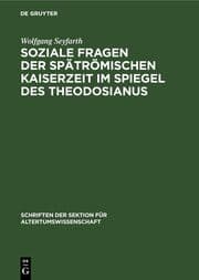 Cover von Soziale Fragen der Spätrömischen Kaiserzeit im Spiegel des Theodosianus