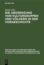 Cover von Die Abgrenzung von Kulturgruppen und Völkern in der Vorgeschichte