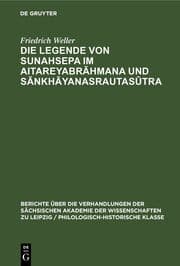 Cover von Die Legende von Sunahsepa im Aitareyabr¿hmana und S¿nkh¿yanasrautas¿tra