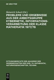 Cover von Probleme und Ergebnisse aus der Arbeitsgruppe Kybernetik, Informationsverarbeitung der Klasse Mathematik 1977/78