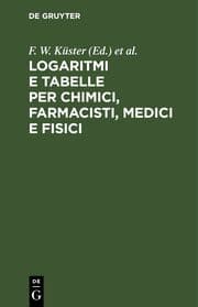 Cover von Logaritmi e tabelle per chimici, farmacisti, medici e fisici