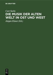 Cover von Die Musik der Alten Welt in Ost und West