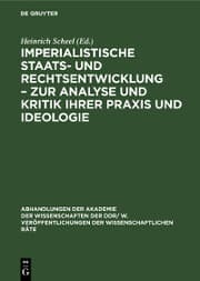 Cover von Imperialistische Staats- und Rechtsentwicklung - Zur Analyse und Kritik ihrer Praxis und Ideologie