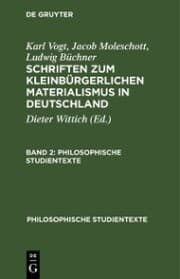 Cover von Karl Vogt; Jacob Moleschott; Ludwig Büchner: Schriften zum kleinbürgerlichen Materialismus in Deutschland. Band 2