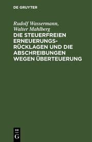Cover von Die steuerfreien Erneuerungsrücklagen und die Abschreibungen wegen Überteuerung