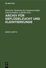 Cover von Archiv für Geflügelzucht und Kleintierkunde. Band 15, Heft 6