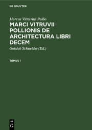 Cover von Marcus Vitruvius Pollio: Marci Vitruvii Pollionis De architectura libri decem. Tomus 1
