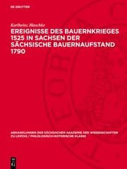 Cover von Ereignisse des Bauernkrieges 1525 in Sachsen der sächsische Bauernaufstand 1790
