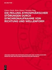 Cover von Die Peilung atmosphärischer Störungen durch Synchronaufnahme von Richtung und Wellenform
