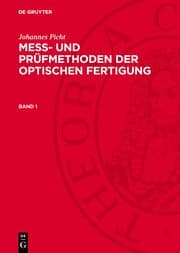 Cover von Johannes Picht: Mess- und Prüfmethoden der optischen Fertigung. Band 1