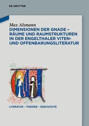 Cover von Dimensionen der Gnade - Räume und Raumstrukturen in der Engelthaler Viten- und Offenbarungsliteratur