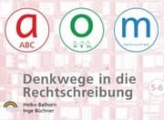 Cover von Denkwege in die Rechtschreibung: a-o-m 5/6