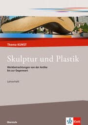 Cover von Skulptur und Plastik. Werkbetrachtungen von der Antike bis zur Gegenwart