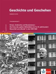 Cover von Geschichte und Geschehen Oberstufe. Krisen, Umbrüche und Revolutionen: Die Krise des späten Mittelalters im 14./15. Jahrhundert / Mauerfall und 'Wende' in der DDR 1989