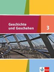 Cover von Geschichte und Geschehen 3. Ausgabe für Nordrhein-Westfalen, Hamburg, Mecklenburg-Vorpommern, Schleswig-Holstein, Sachsen-Anhalt Gymnasium
