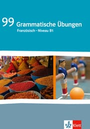 Cover von 99 Grammatische Übungen Französisch Niveau B1