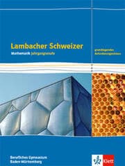 Cover von Lambacher Schweizer Mathematik Berufliches Gymnasium Jahrgangsstufe. Grundlegendes Anforderungsniveau, Ausgabe Baden-Württemberg