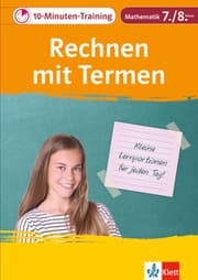Cover von Klett 10-Minuten-Training Mathematik Rechnen mit Termen 7./8. Klasse