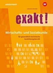 Cover von exakt! Wirtschafts- und Sozialkunde für gewerblich-technische Ausbildungsberufe