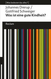 Cover von Was ist eine gute Kindheit?