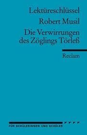 Cover von Lektüreschlüssel zu Robert Musil: Die Verwirrung des Zöglings Törless