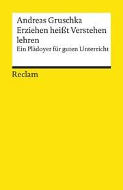 Cover von Erziehen heißt Verstehen lehren